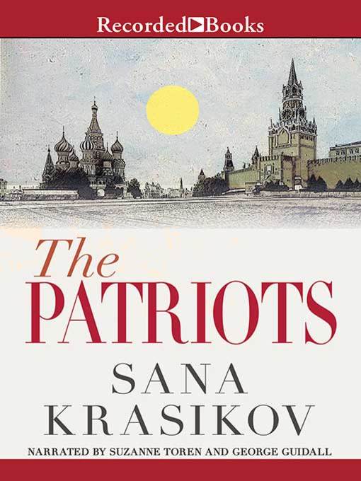 Title details for The Patriots by Sana Krasikov - Available